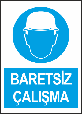 Baretsiz Çalışma Uyarı Levhası