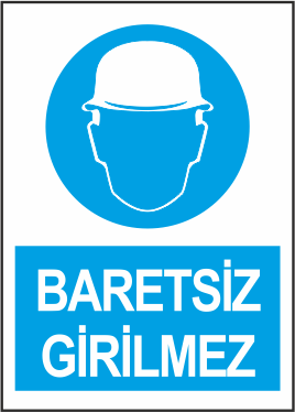 Baretsiz Girilmez Uyarı Levhası