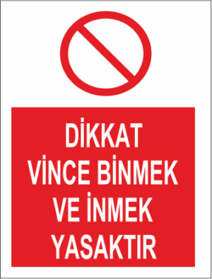 Dikkat Vince Binmek Ve Inmek Yasaktır Uyarı Levhası – SKU 1110