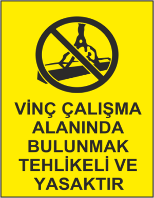 Vinc Çalışma Alaninda Bulunmak Tehlikeli Ve Yasaktır Uyarı – SKU 1111